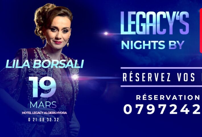 Legacy’s Nights by Djezzy : Lila Borsali en concert le 19 Mars à Alger
