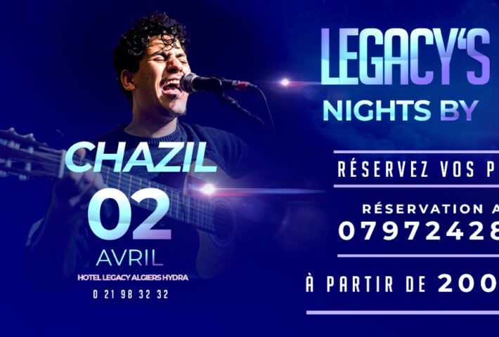 Legacy’s Nights by Djezzy : Chazil en concert le 02 Avril à Alger