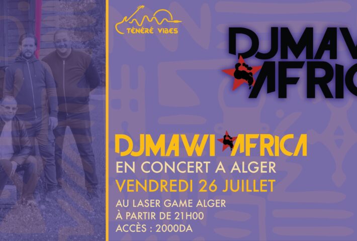 Ténéré Vibes : DJMAWI AFRICA en concert le 26 juillet à Alger