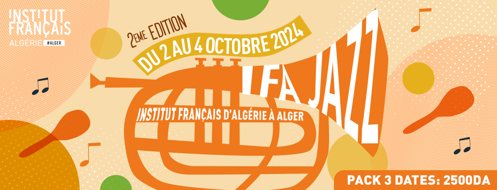 IFA JAZZ : 2e édition du 2 au 4 octobre à Alger