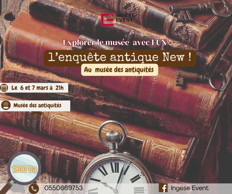 Menez l’enquête au musée des antiquités d’Alger le 08 mars