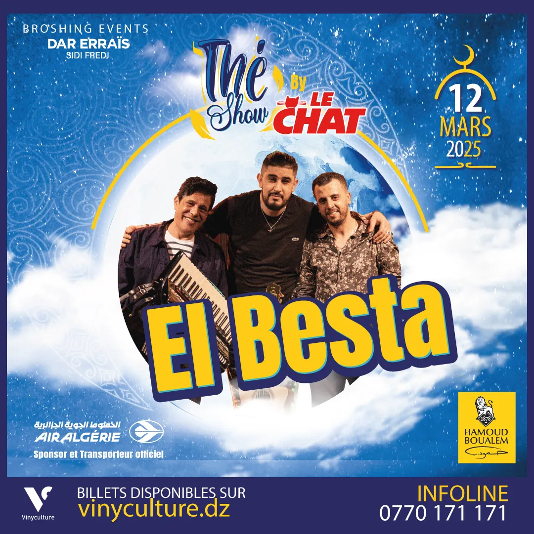 El Besta en concert le 12 mars à Alger pour le Thé Show 3