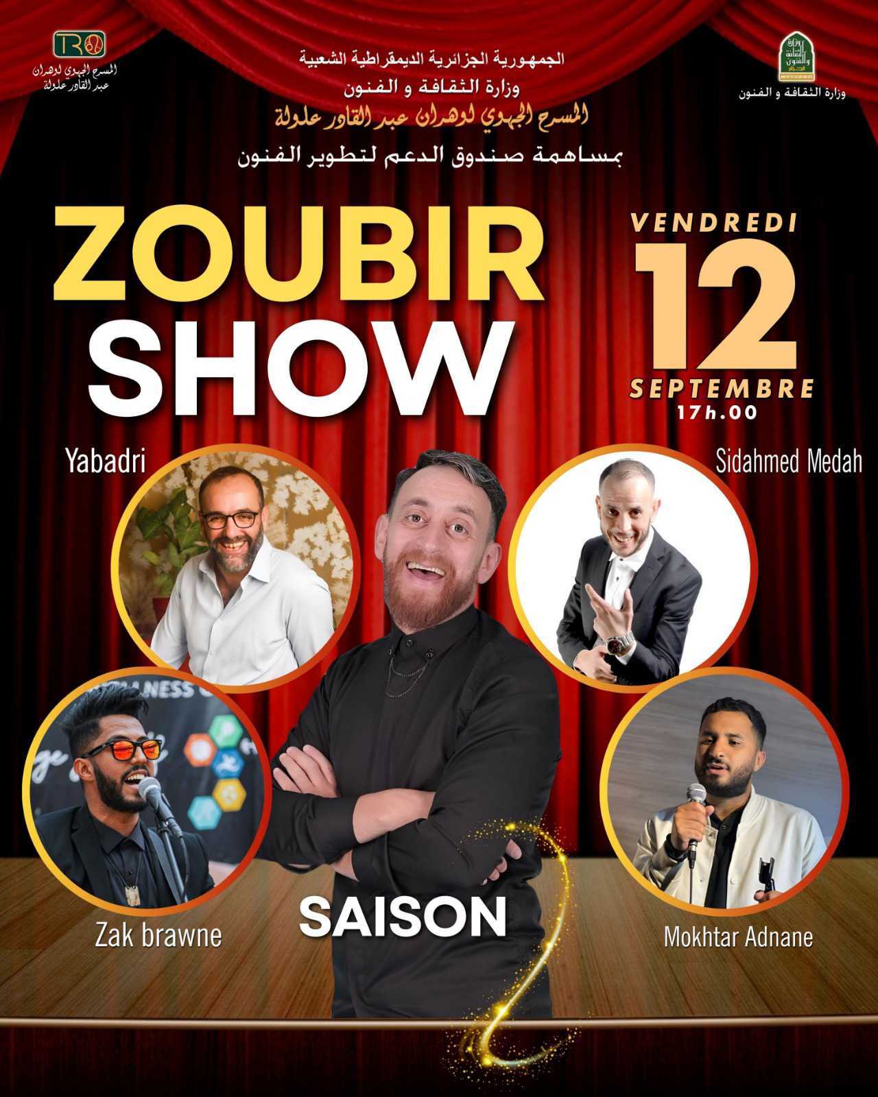 Zoubir Show le Vendredi 12 et 13 septembre au Théâtre Régional d’Oran