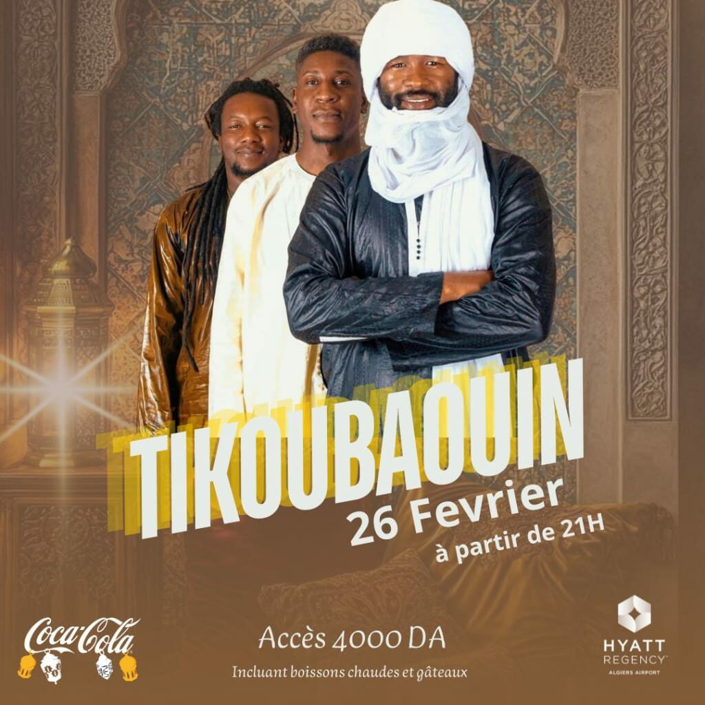 Tikoubaouine en concert le 26 Février à Alger