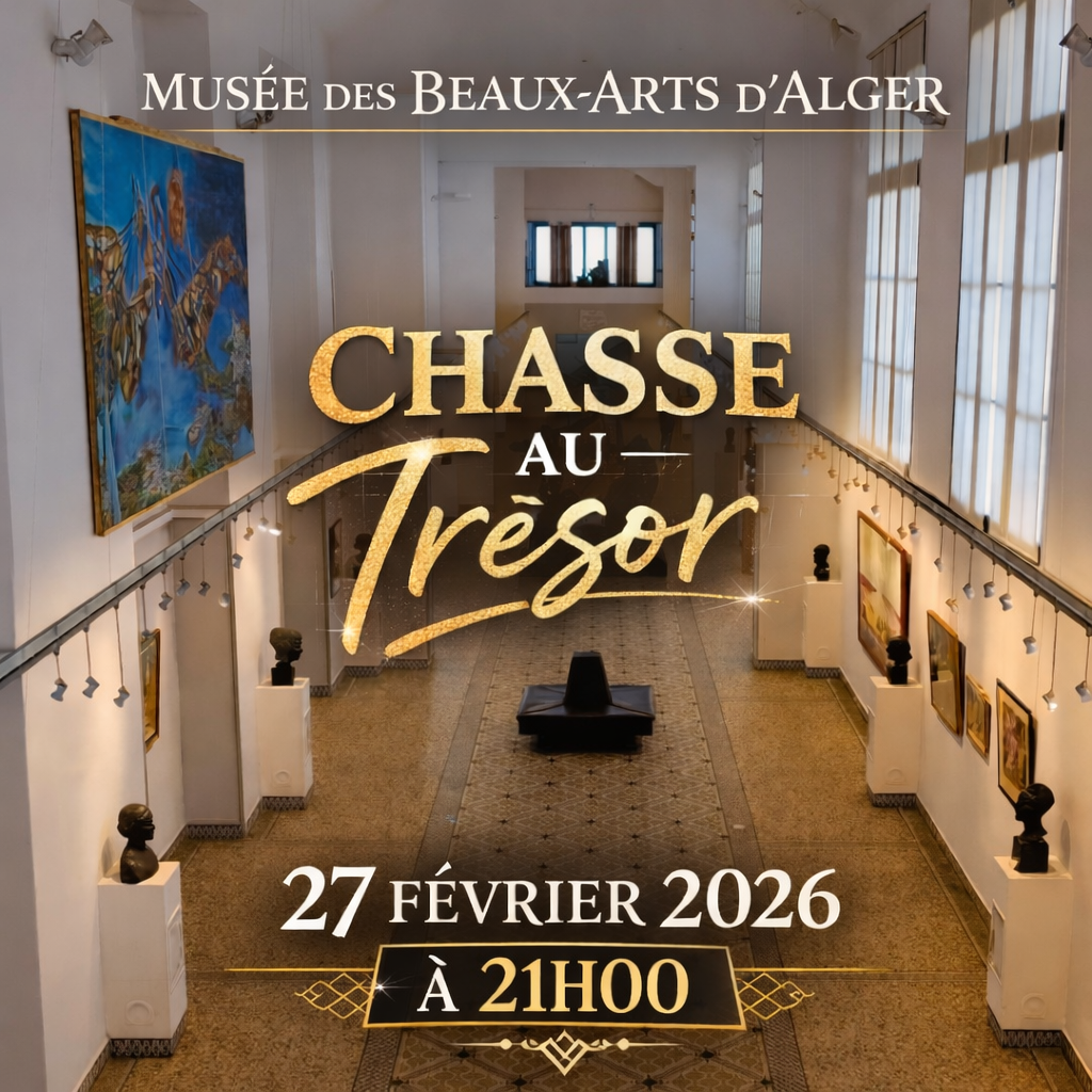 Chasse au trésors le 27 février 2026 au Musée national des Beaux-Arts d&rsquo;Alger