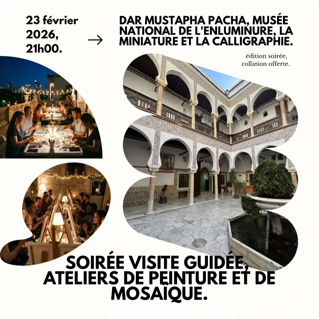 Soirée visite guidée – Ateliers de peinture et de mosaïque au Musée Mustapha Pacha le 23 février 2026