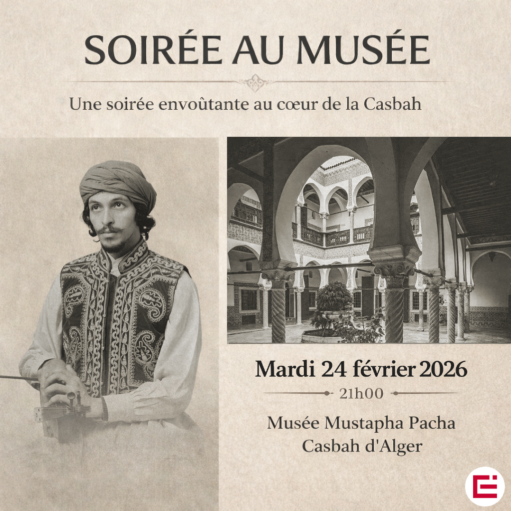 Soirée au Musée Mustapha Pacha Casbah d&rsquo;Alger le 24 février 2026