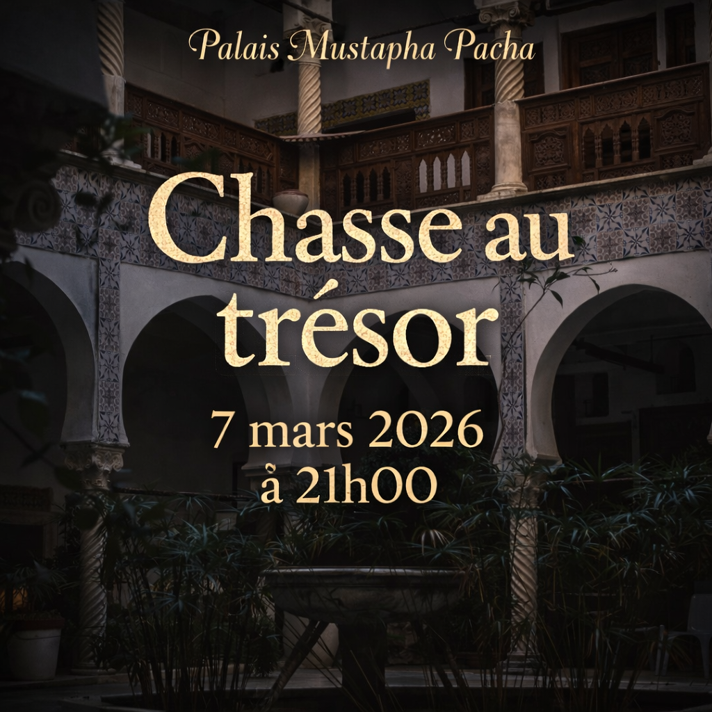 Chasse au trésors le 7 mars 2026 au Musée Mustapha Pacha