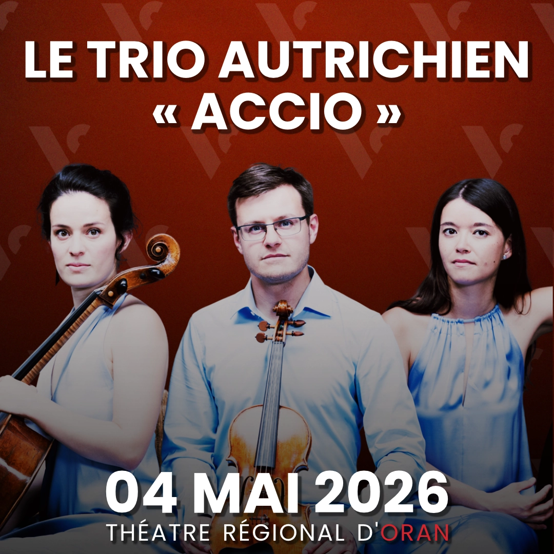 Le Trio Autrichien « Accio » le 04 mai 2026 au Théâtre Régional d&rsquo;Oran