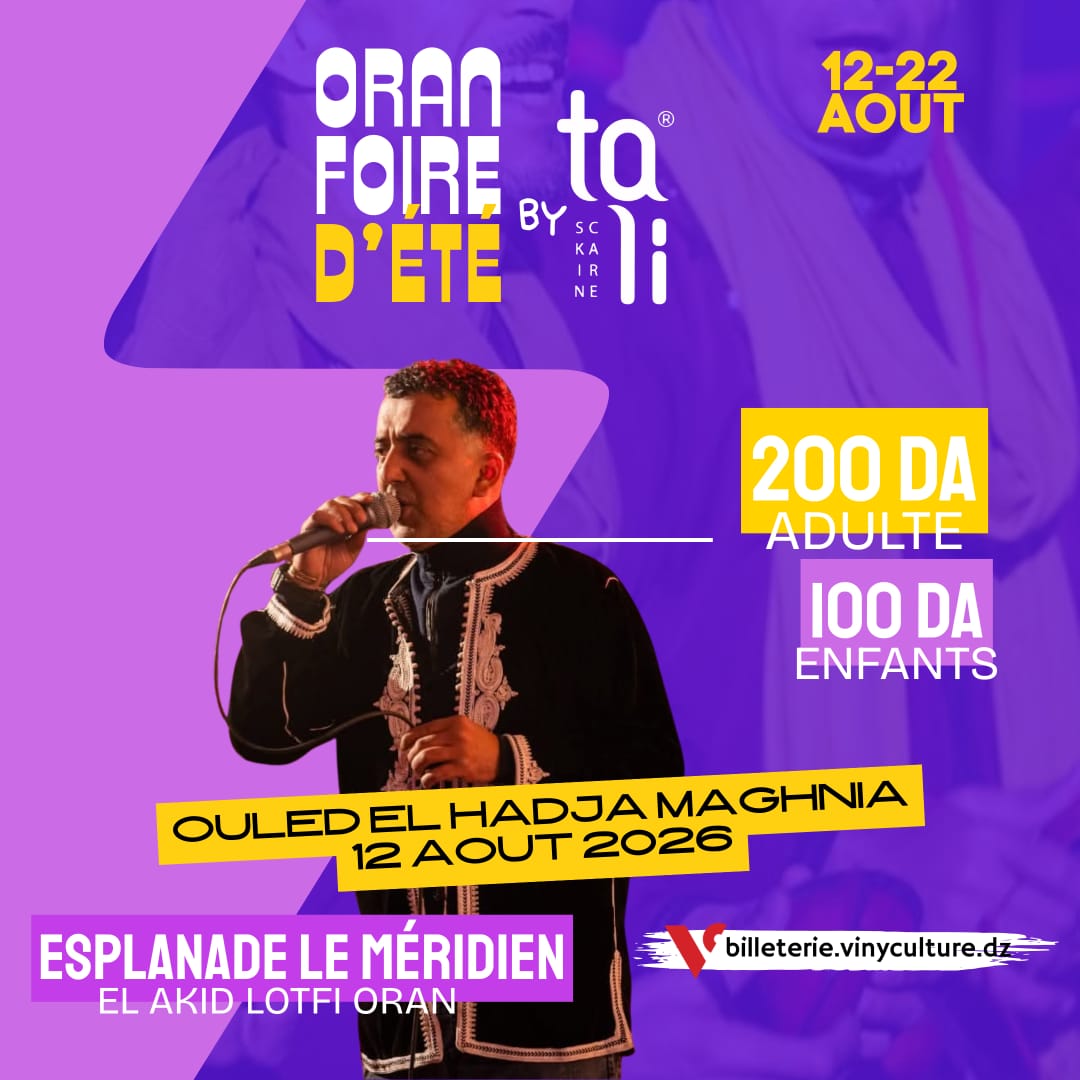 OULED EL HADJA MAGHNIA le 12 aout 2026 a Oran